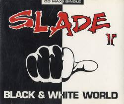 Slade : Black & White World